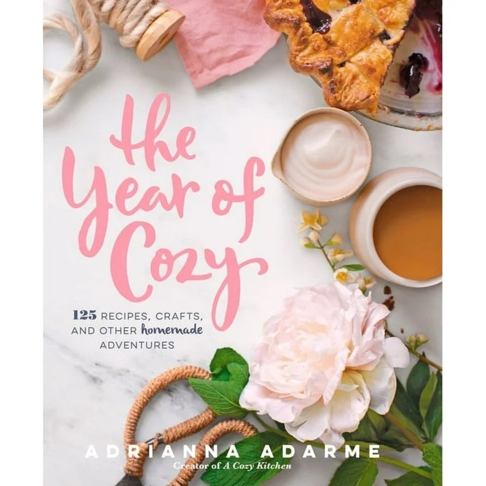 The Year of Cozy Cookbook by Adrianna Adarme